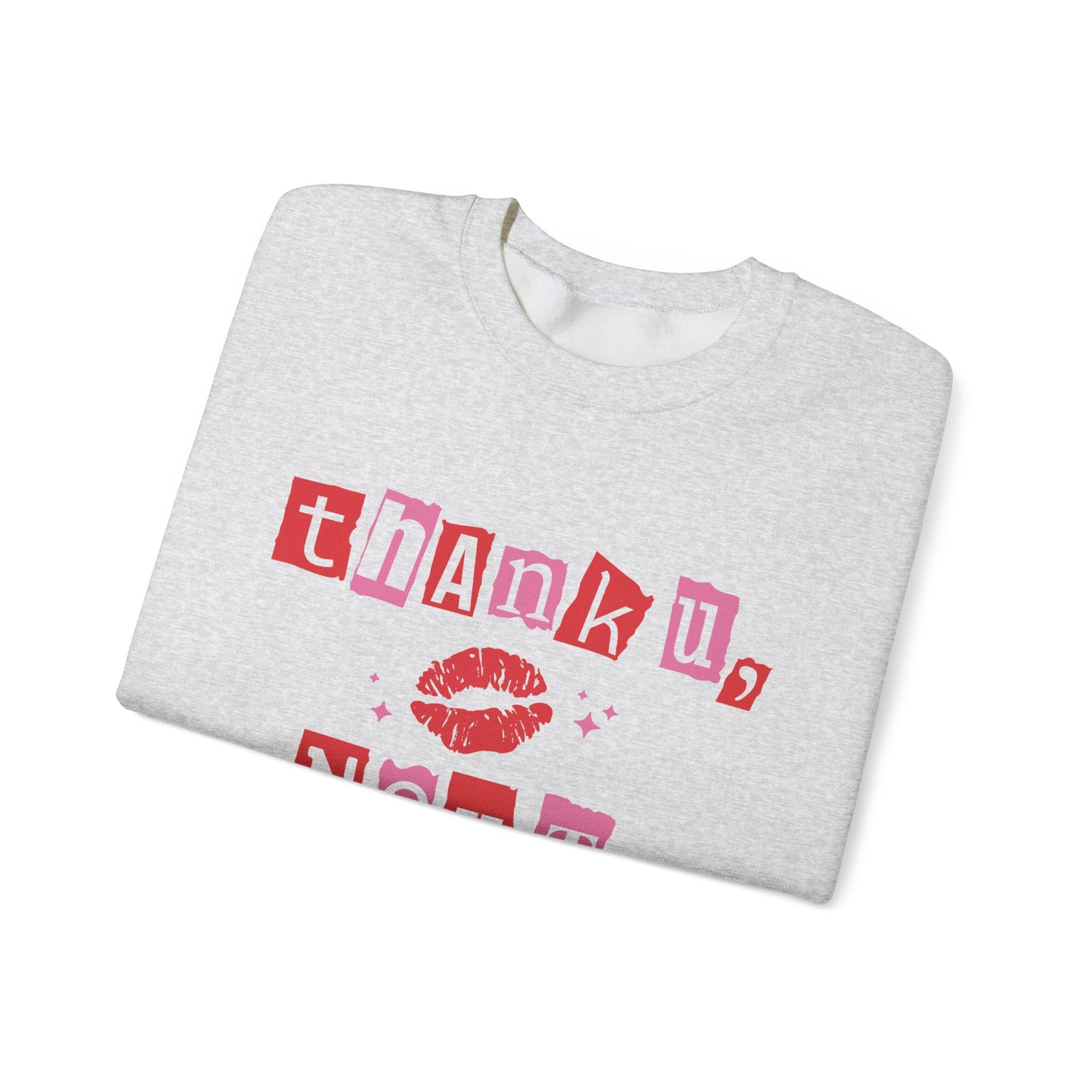 Valentine Unisex Sweatshirt Thank u Next