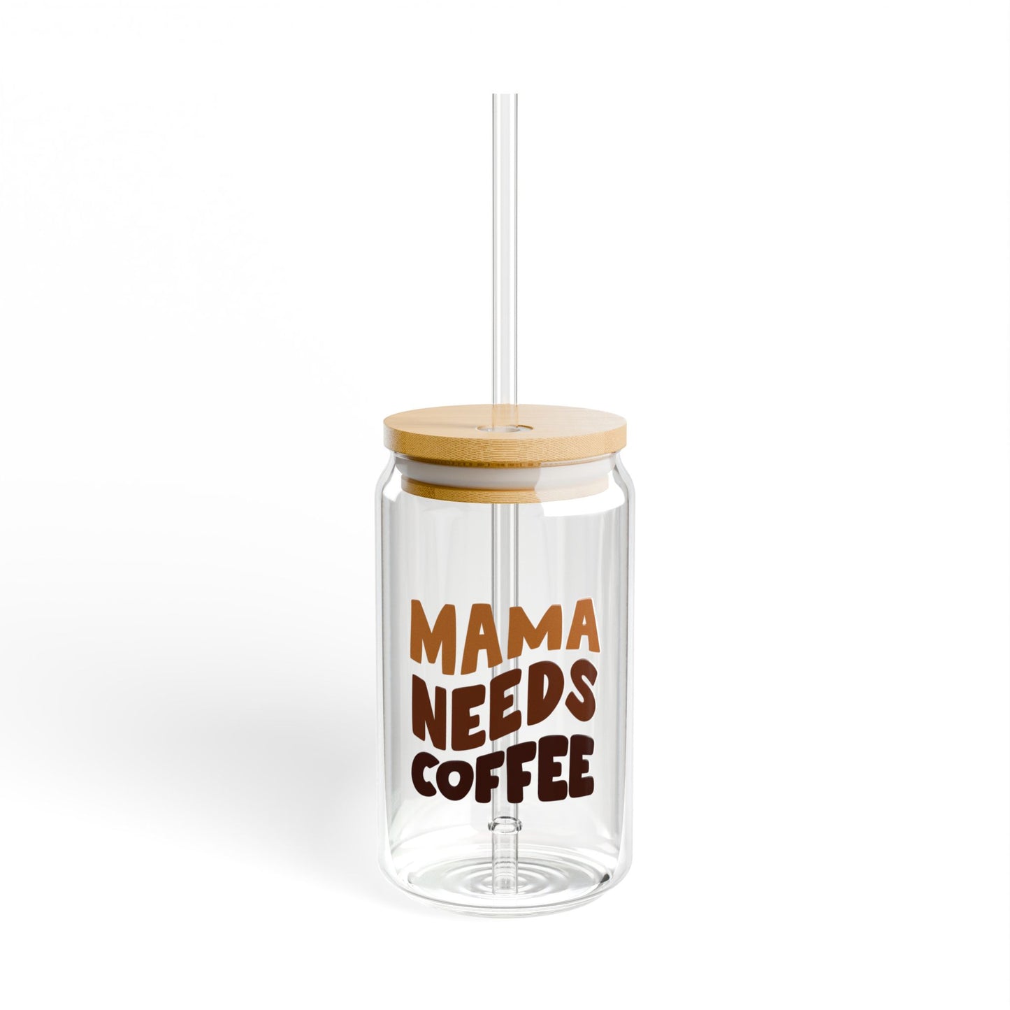 Mama Needs Coffee Sipp Glass 16oz
