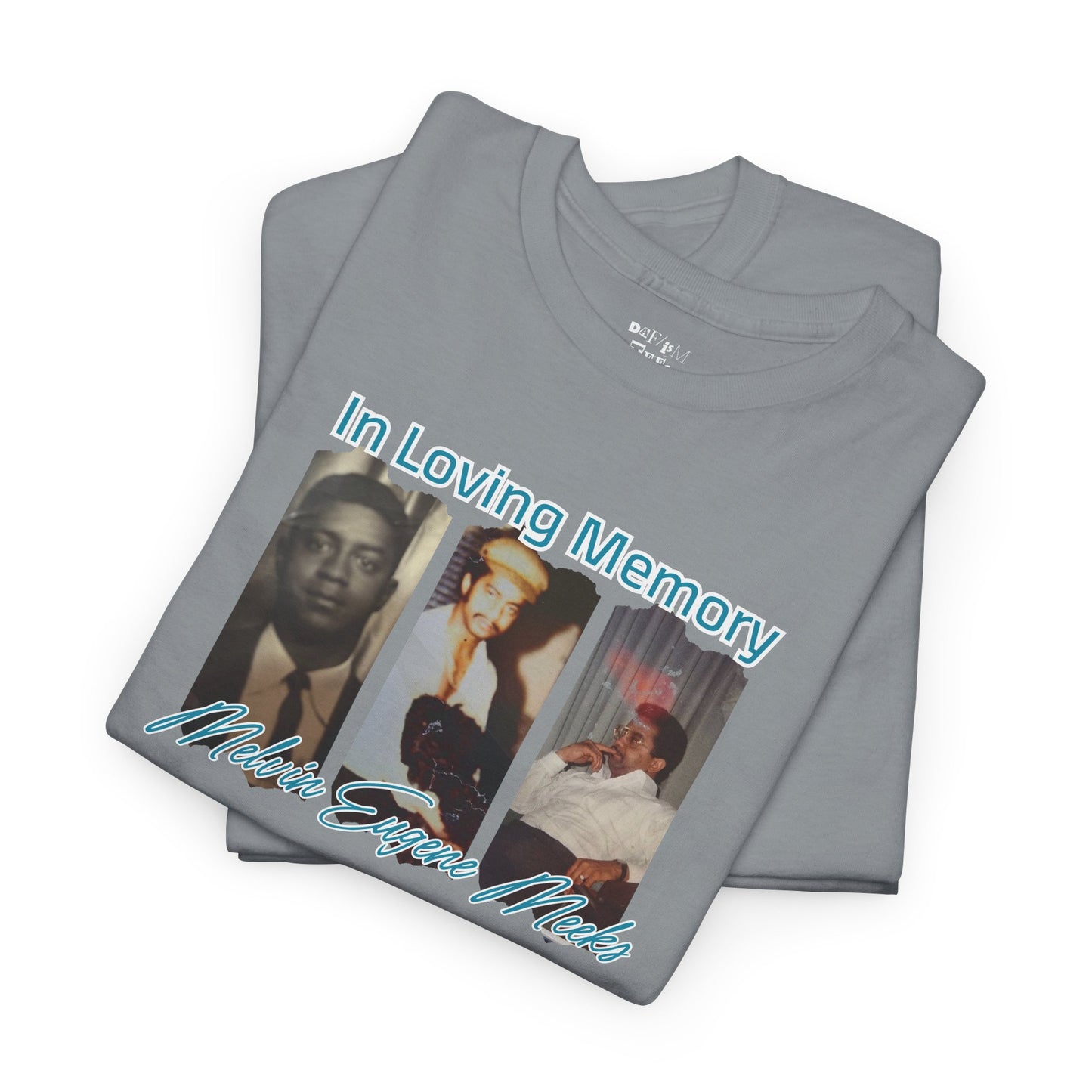 Melvin Eugene Meeks :In Loving Memory Unisex Heavy Cotton Tee - Dad Tribute Shirt