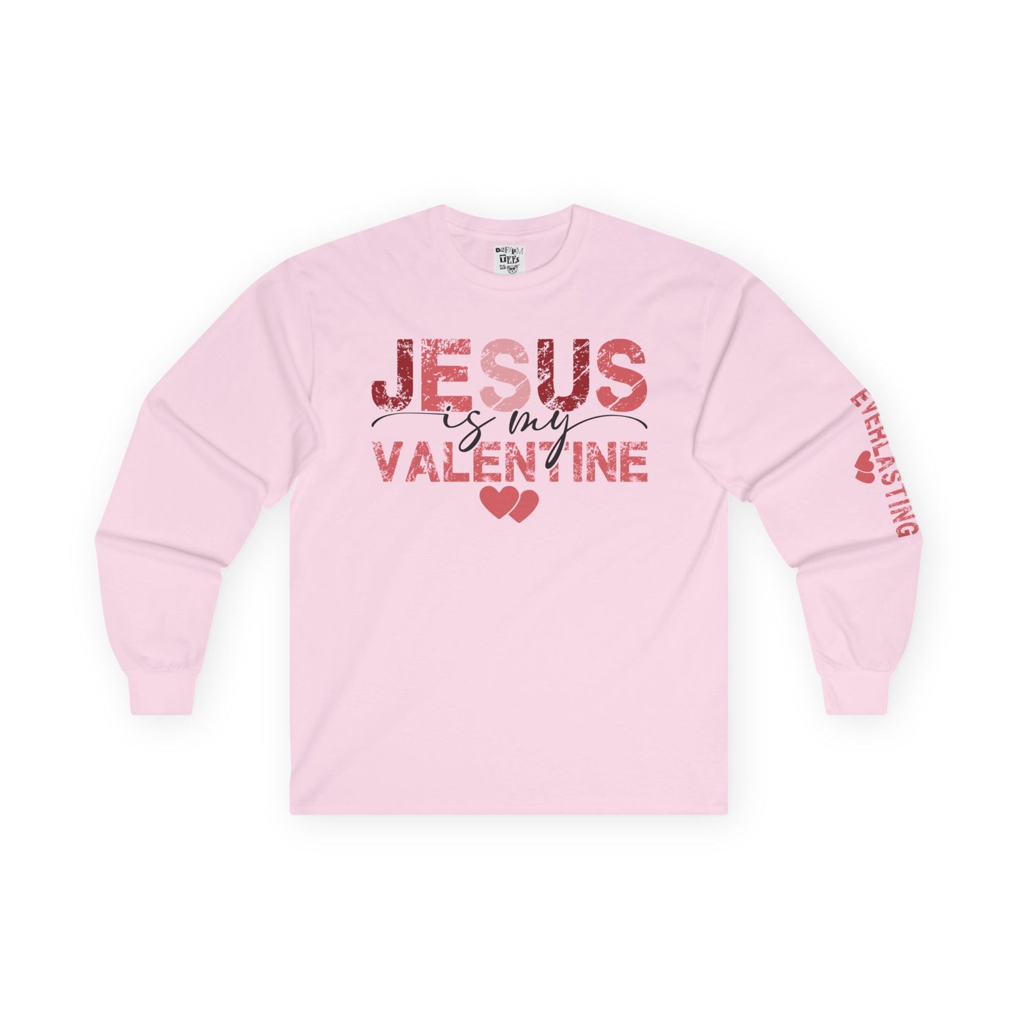Jesus is My Valentine - Long Sleeve