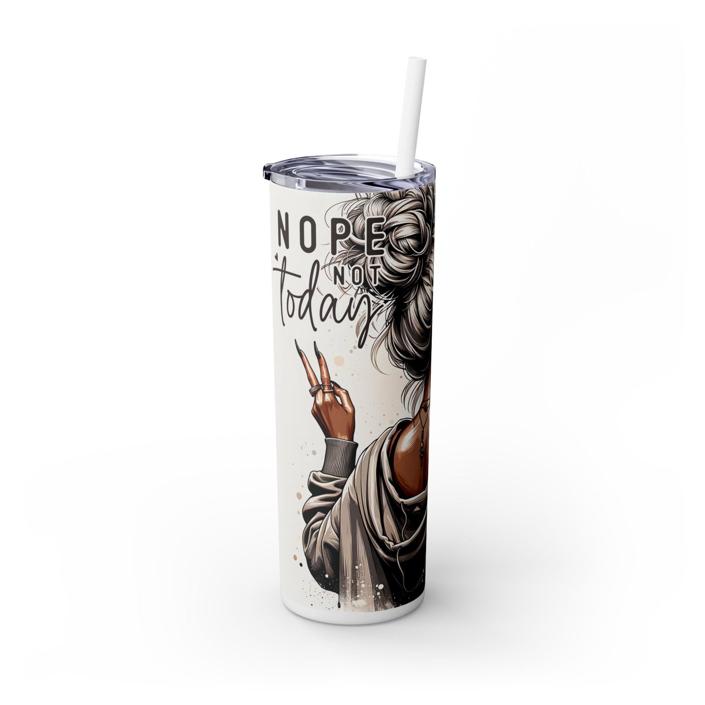 Not Today Skinny Tumbler with Straw, 20oz