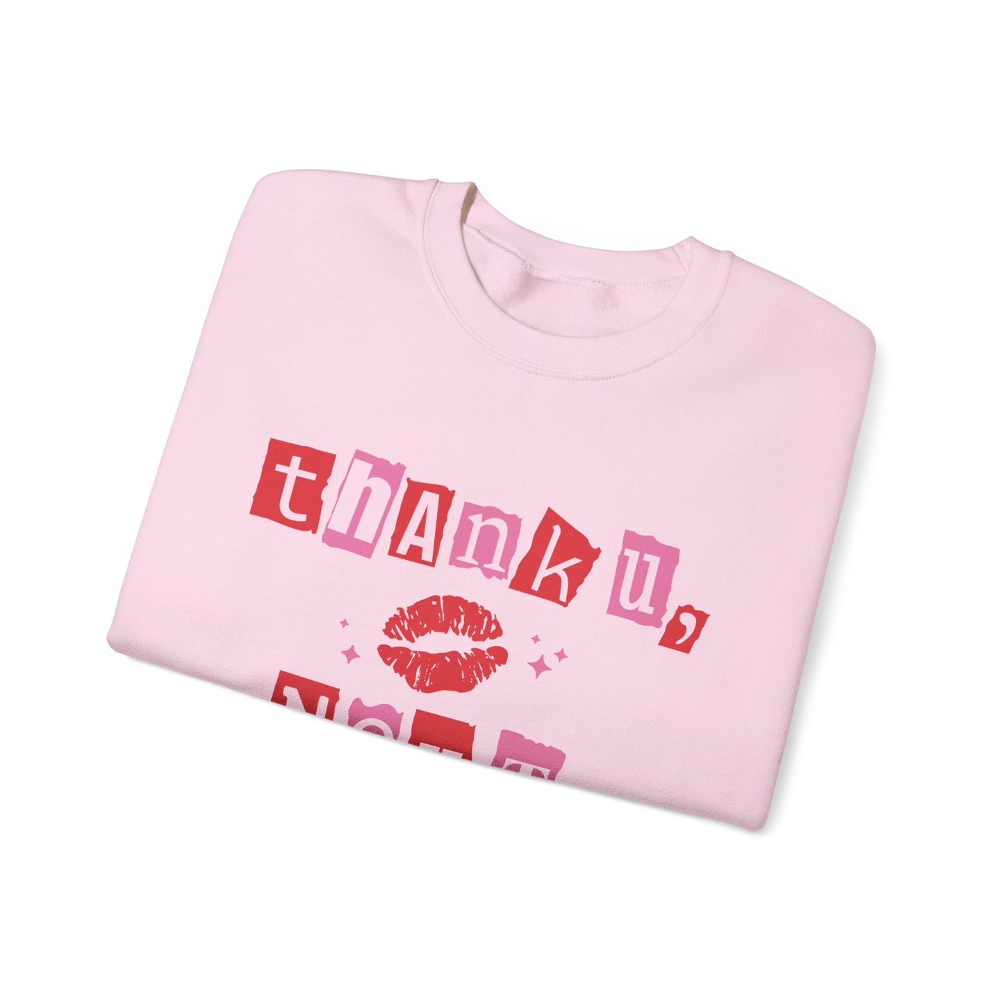Valentine Unisex Sweatshirt Thank u Next