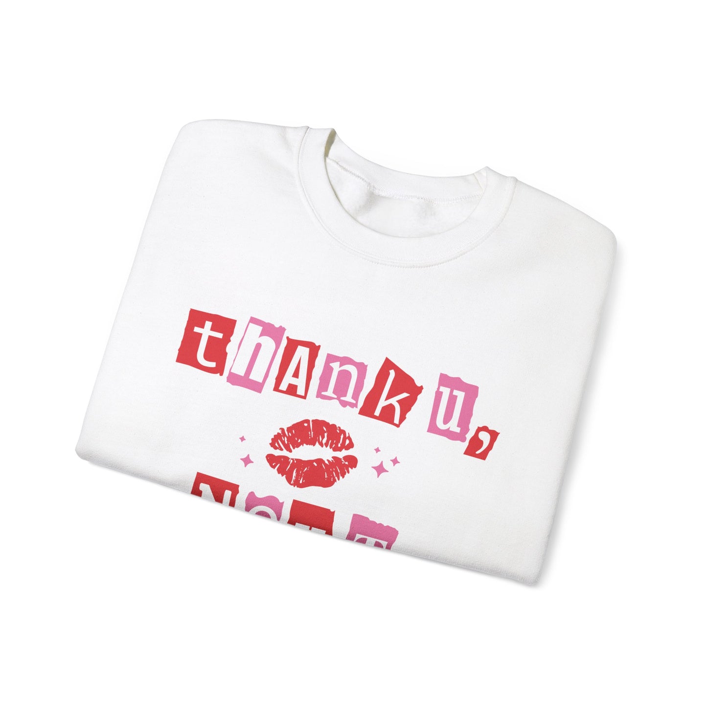 Valentine Unisex Sweatshirt Thank u Next