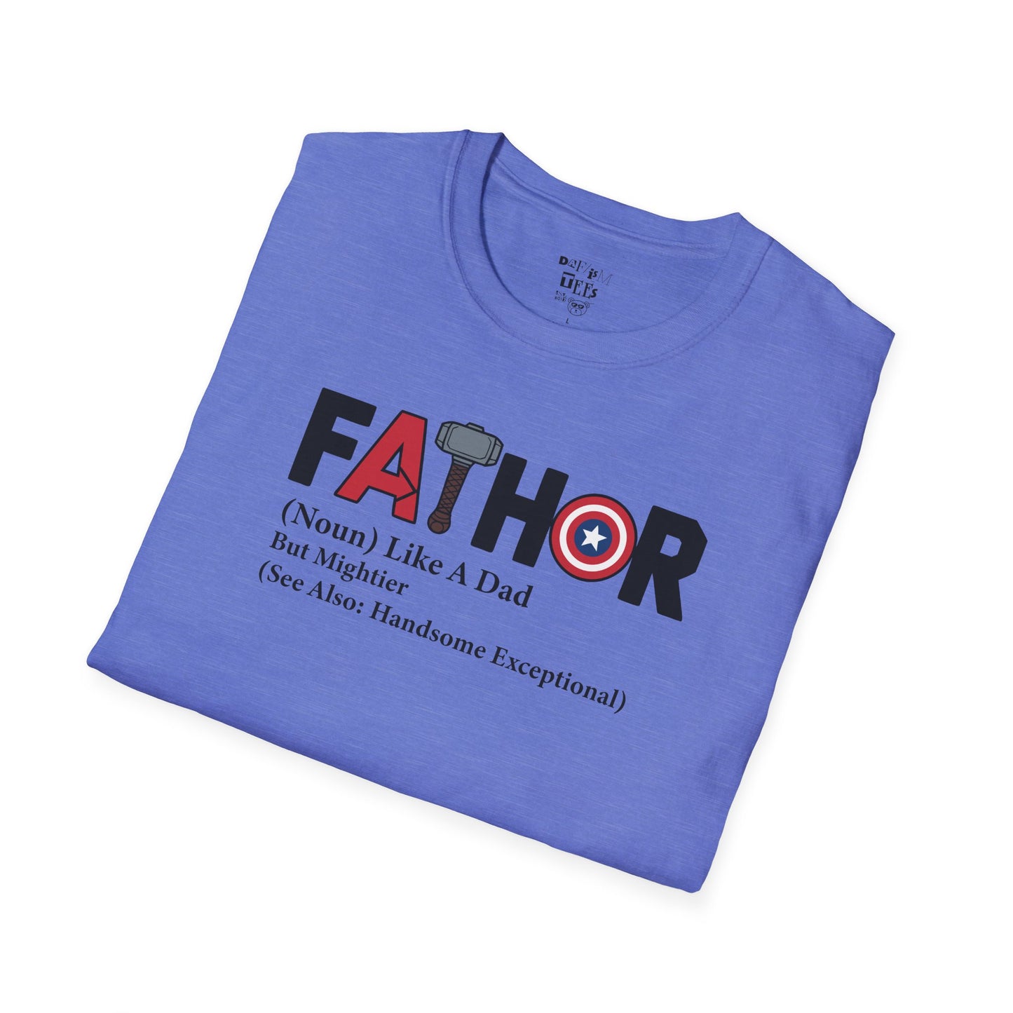 Father's Day Humor T-Shirt, Gift for Dad, Funny Dad Shirt, Unisex Softstyle Tee, Father's Day Gift Ideas