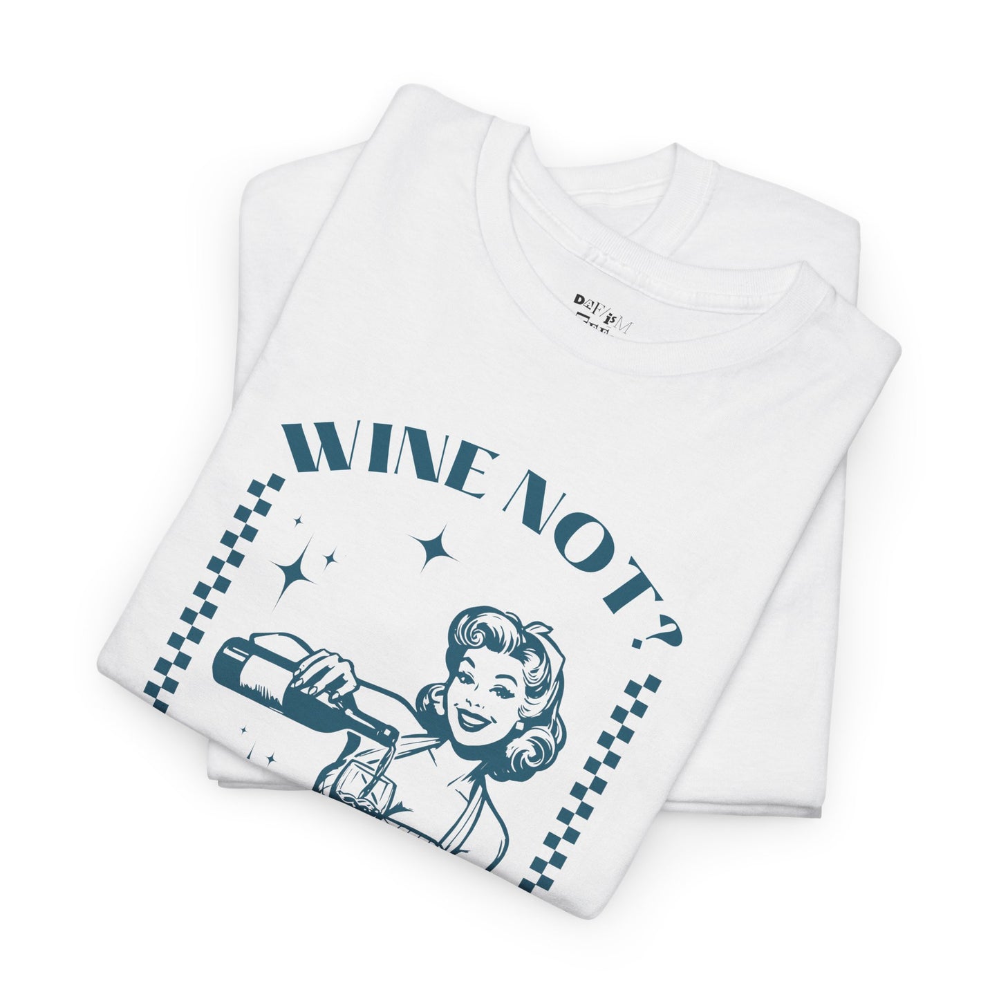 T-Shirt - Wine Not Funny Wine Lover Typography Tee
