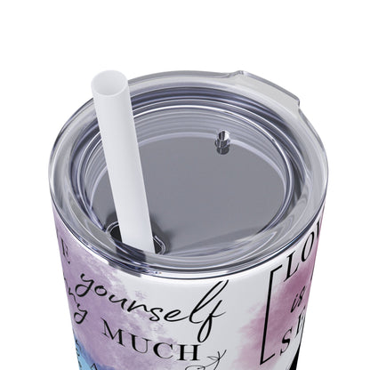 Self-Love Inspirational Skinny Tumbler
