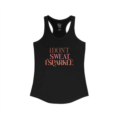 I Don't Sweat, I sparkle