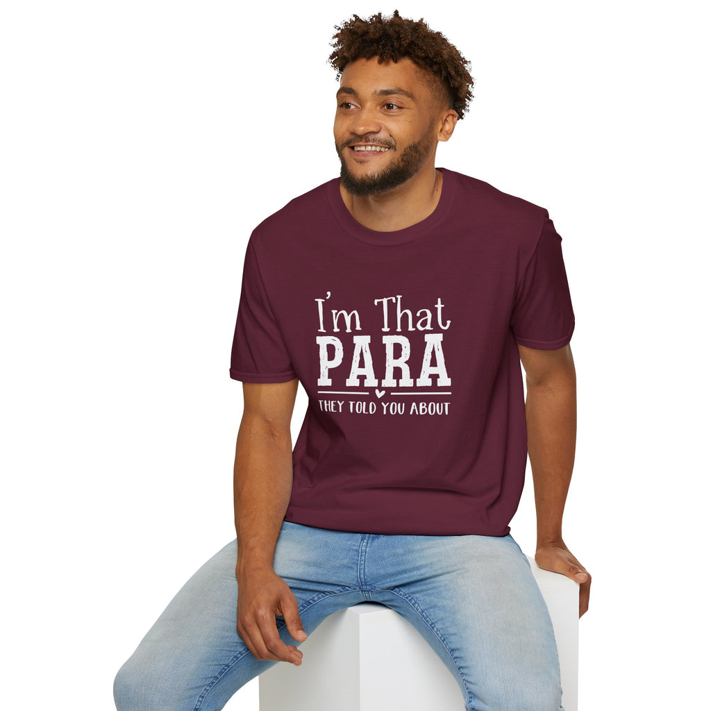 I'm That PARA -Education Paraprofessional Tee
