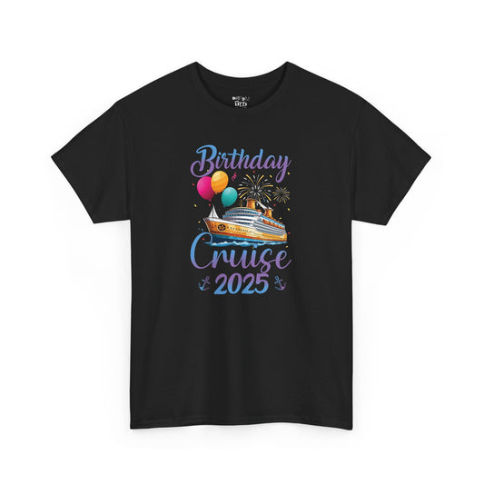 Birthday Cruise 2025 Tee - Unisex Heavy Cotton Shirt, Celebratory T-Shirt, Cruise Wear, Party Clothing, Fun Event Apparel