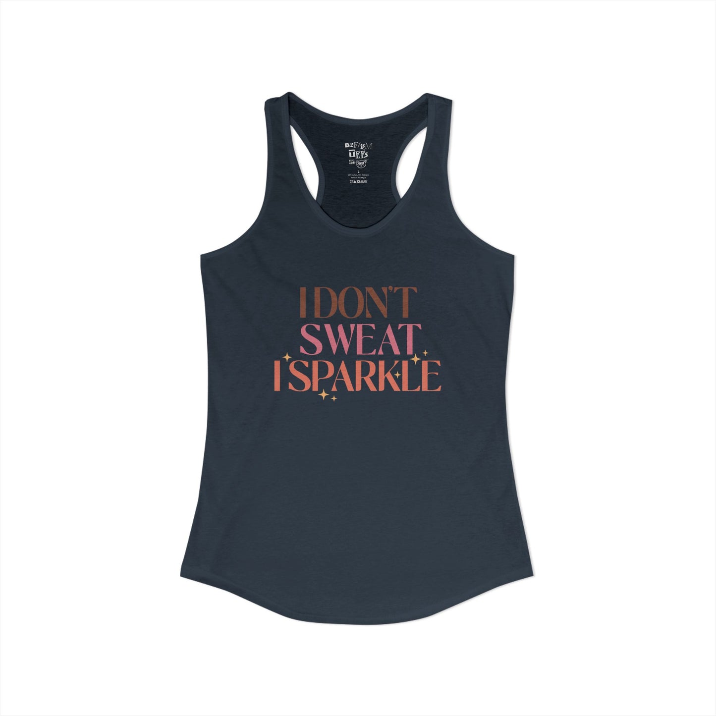 I Don't Sweat, I sparkle