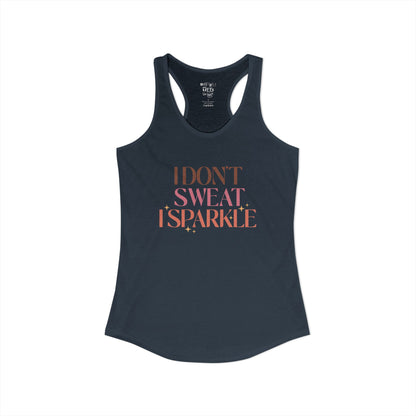 I Don't Sweat, I sparkle