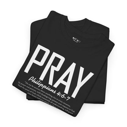 PRAY - Philippians 4:6-7