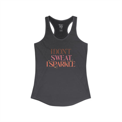 I Don't Sweat, I sparkle
