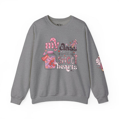 My Class is Full of Sweethearts Teacher Sweatshirt