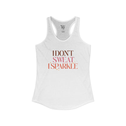 I Don't Sweat, I sparkle