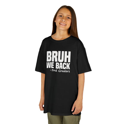 "BRUH" We Back - Third Grade