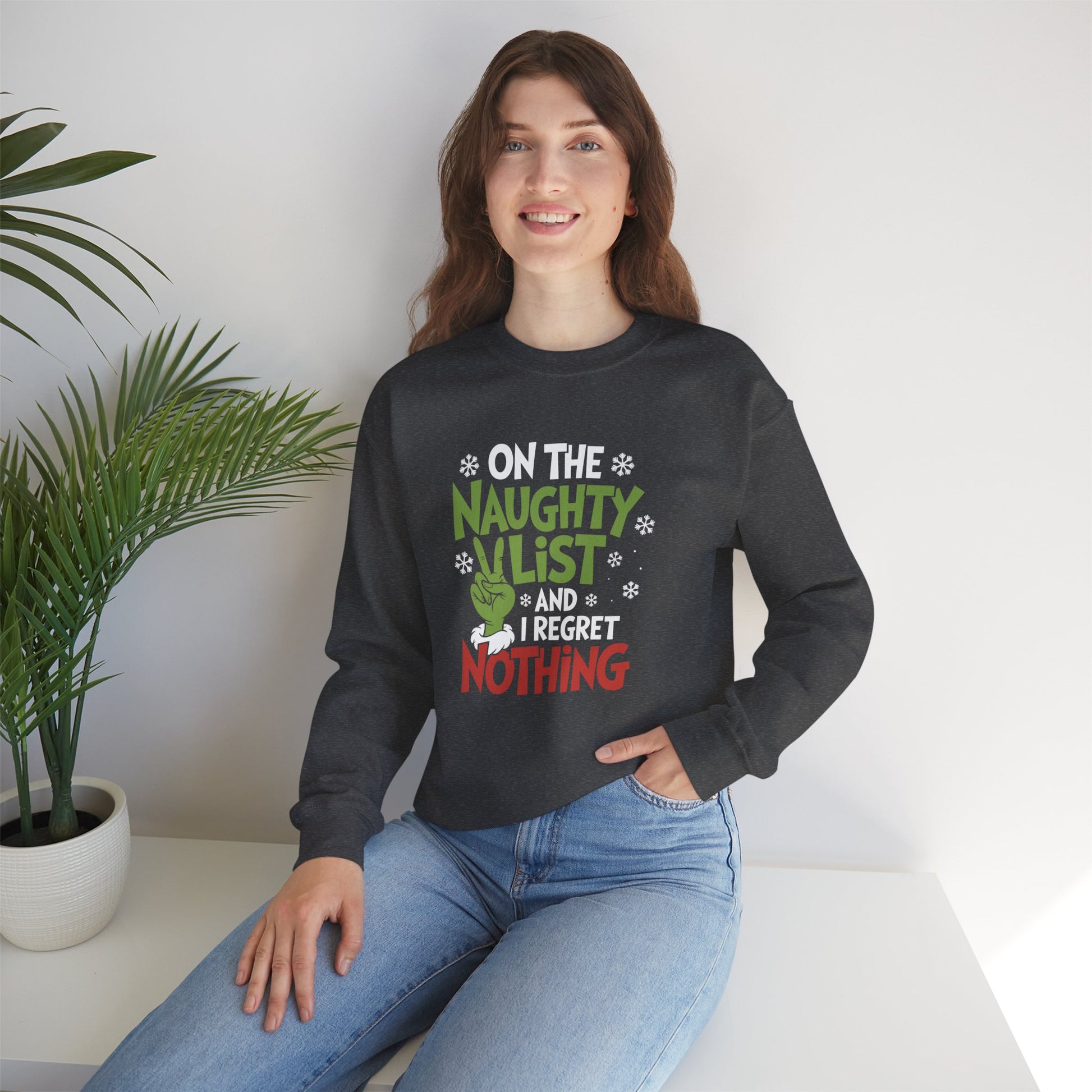 "On the Naughty List and I Regret Nothing" Christmas Sweatshirt (Grinch-Inspired Holiday Humor)