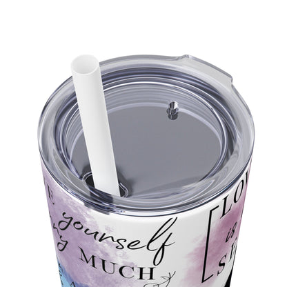 Self-Love Inspirational Skinny Tumbler