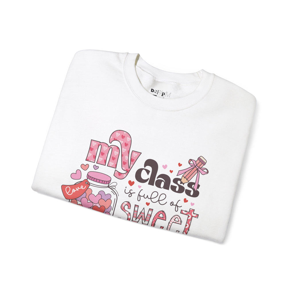 My Class is Full of Sweethearts Teacher Sweatshirt