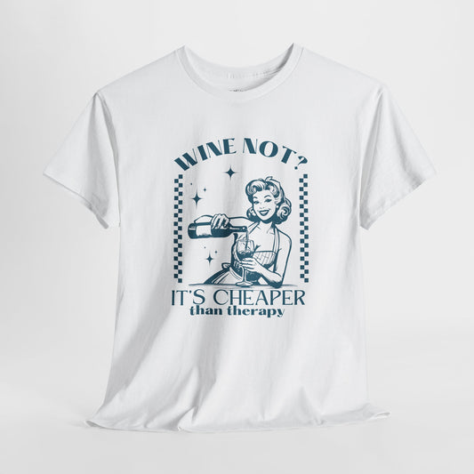 T-Shirt - Wine Not Funny Wine Lover Typography Tee