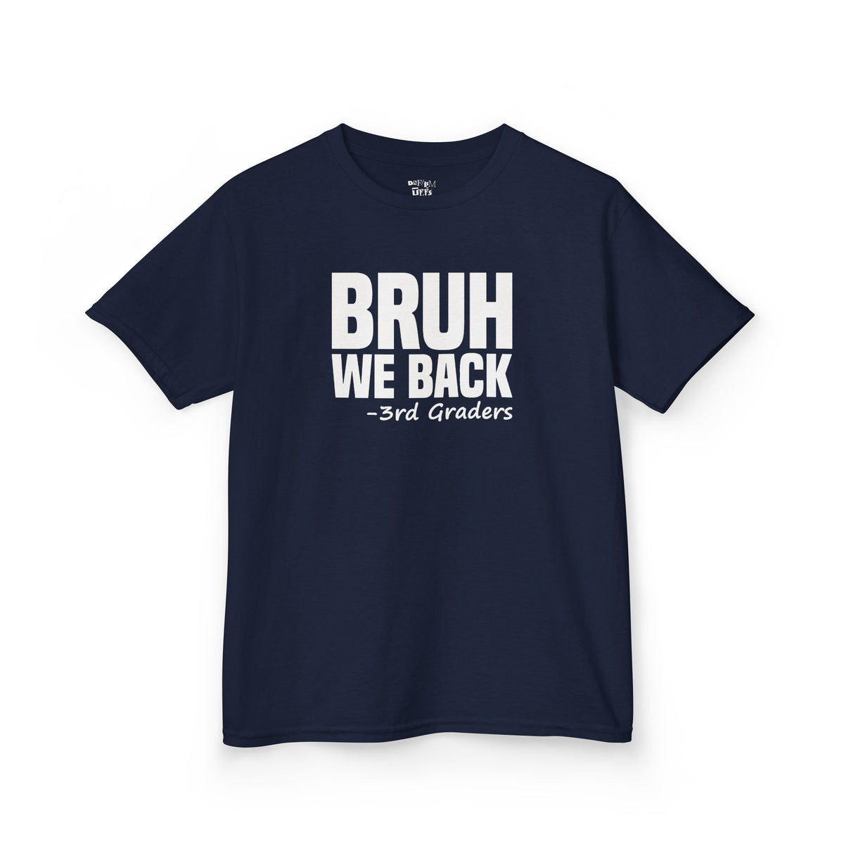 "BRUH" We Back - Third Grade