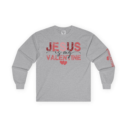 Jesus is My Valentine - Long Sleeve