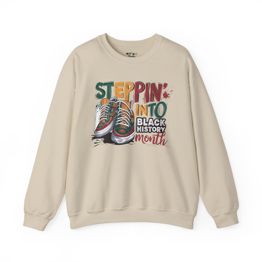 Stepping Into Black History Month Like... Sweatshirt