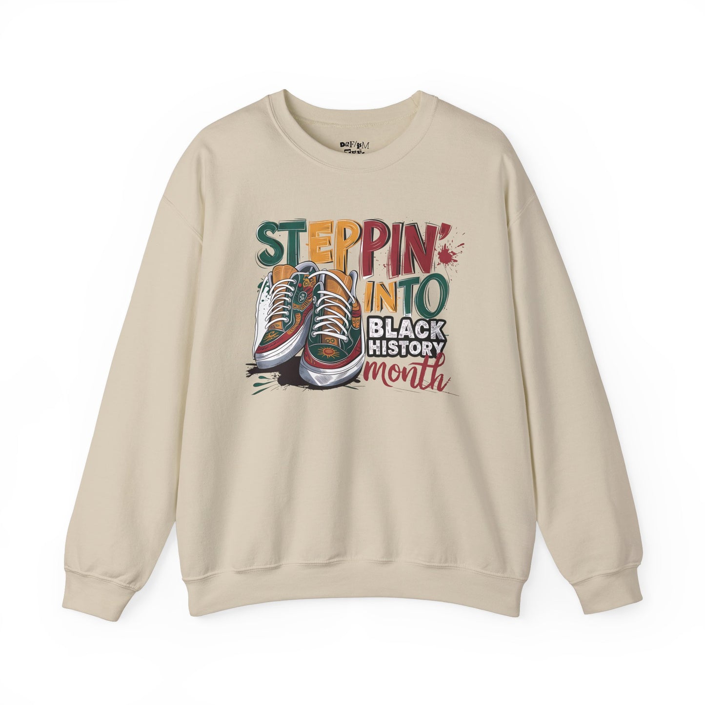 Stepping Into Black History Month Like... Sweatshirt