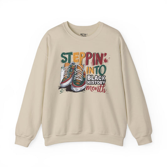 Stepping Into Black History Month Like... Sweatshirt