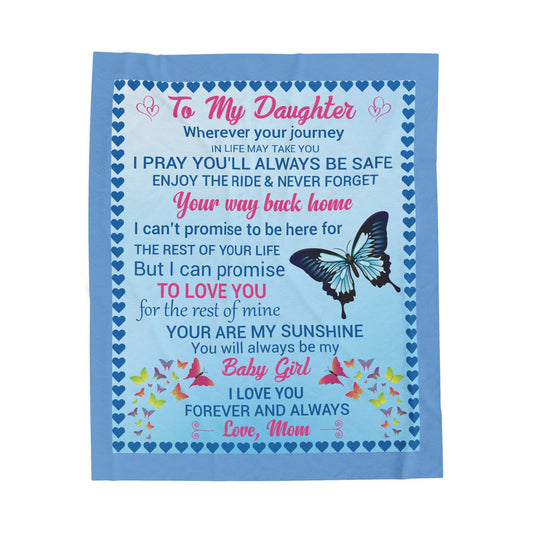 To My Daughter Velveteen Plush Blanket - Inspirational Gift for Moms