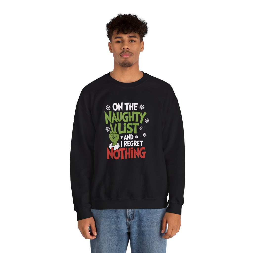 "On the Naughty List and I Regret Nothing" Christmas Sweatshirt (Grinch-Inspired Holiday Humor)