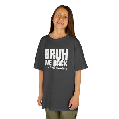 "BRUH" We Back - Third Grade
