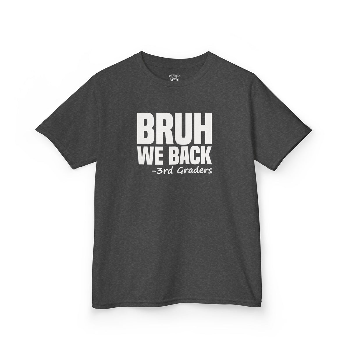 "BRUH" We Back - Third Grade