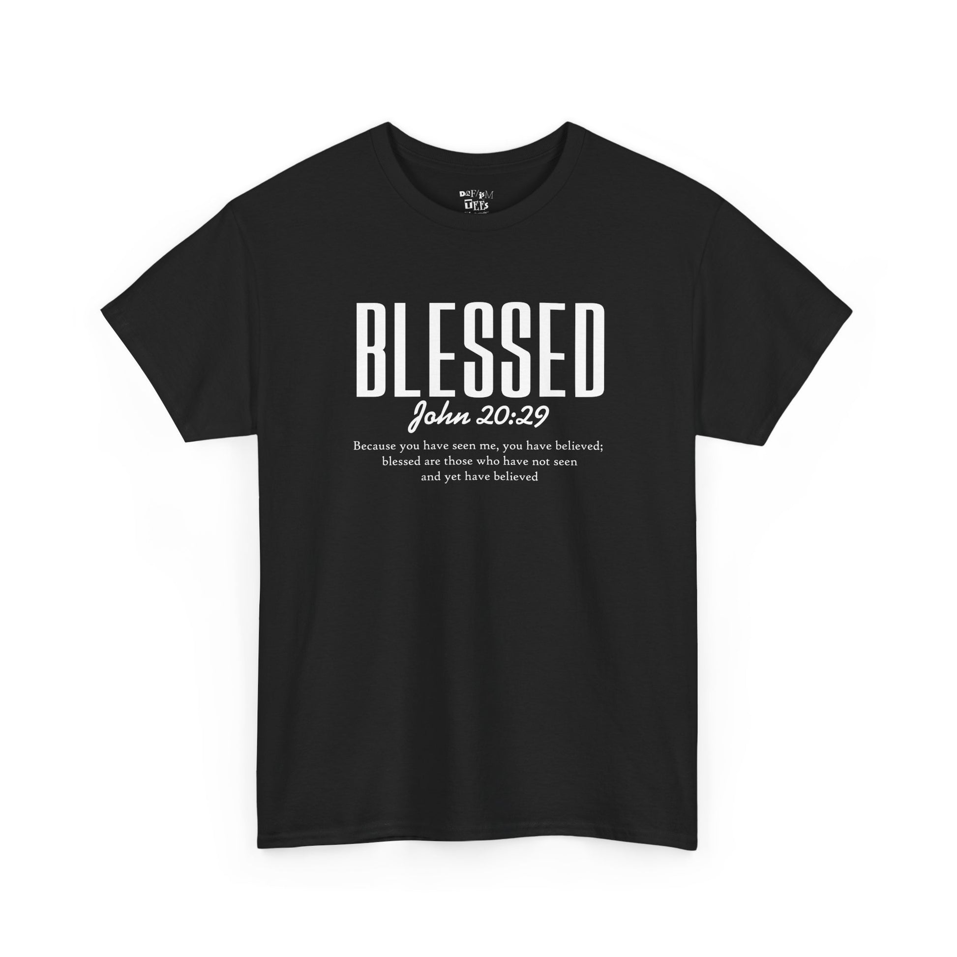 Blessed : John 20:29 — Inspirational Faith Tee