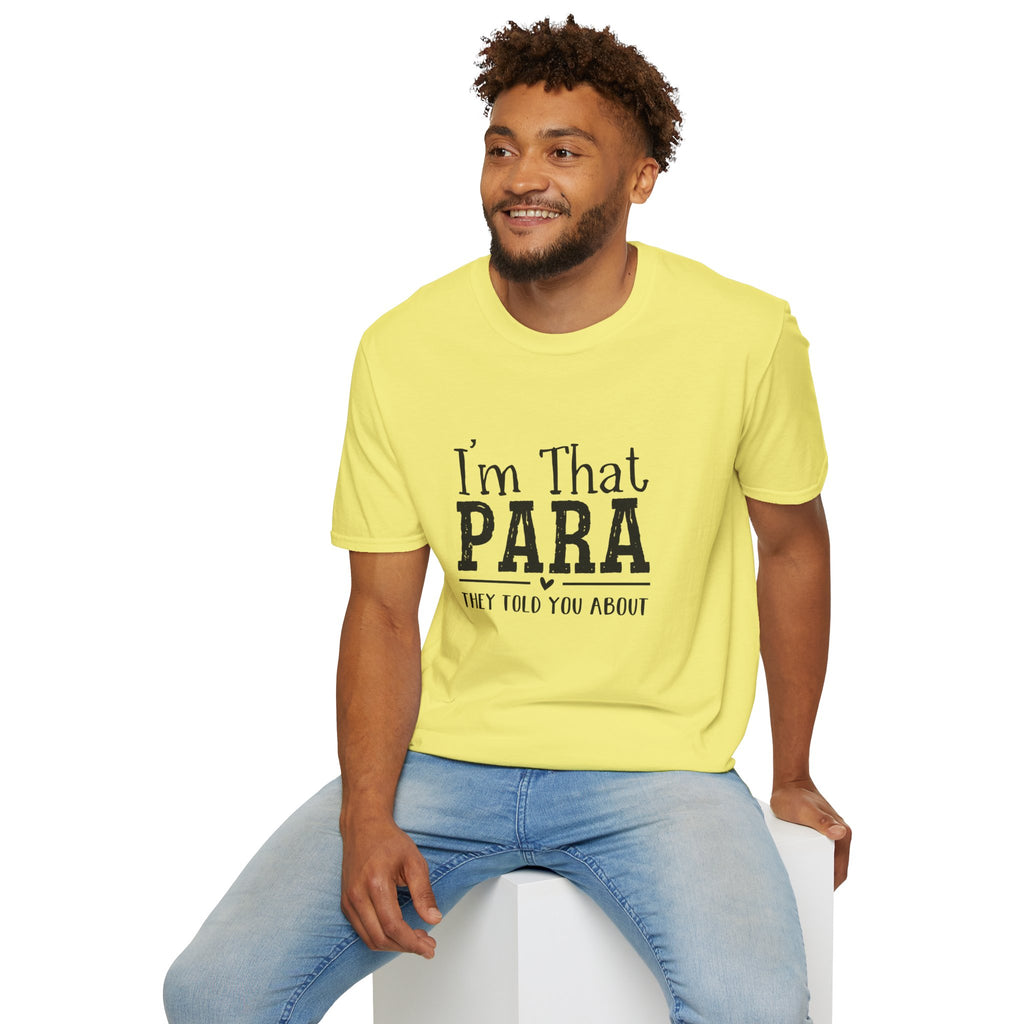 I'm That PARA -Education Paraprofessional Tee