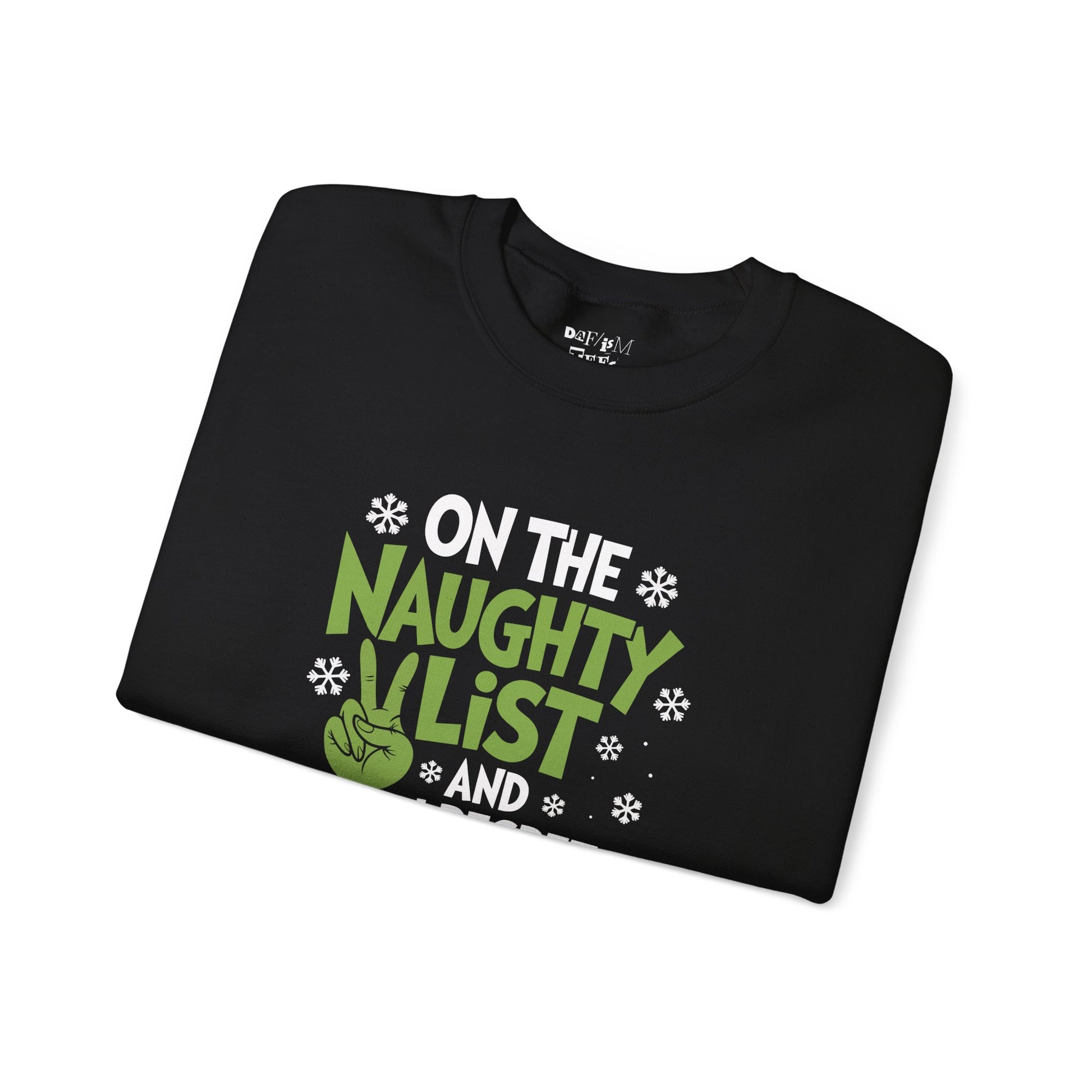 "On the Naughty List and I Regret Nothing" Christmas Sweatshirt (Grinch-Inspired Holiday Humor)