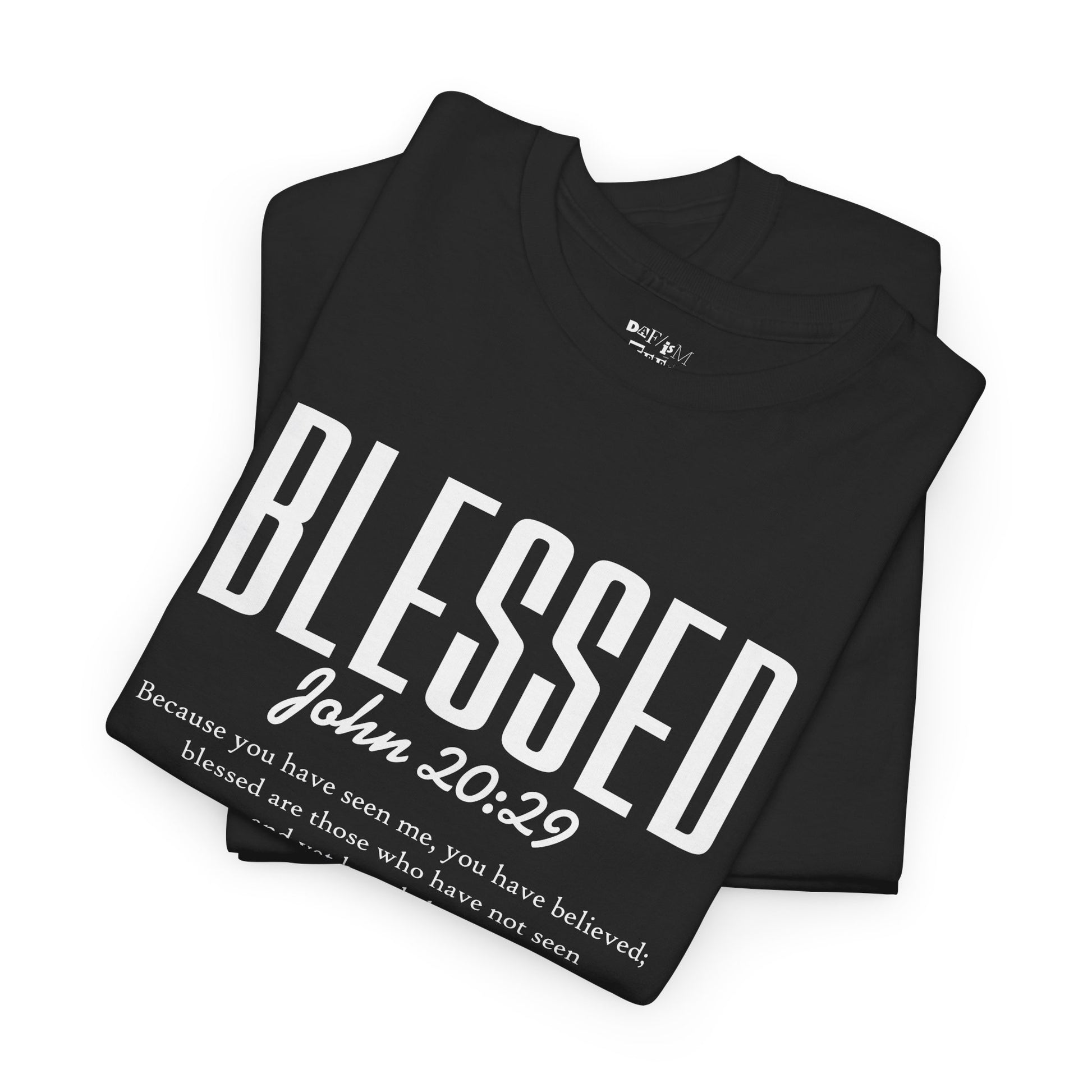 Blessed : John 20:29 — Inspirational Faith Tee