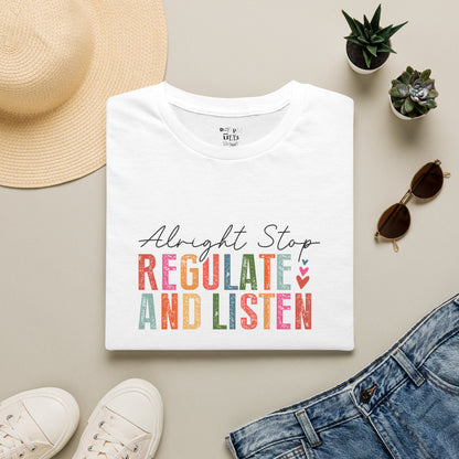 'Alright Stop' Regulate and Listen T-Shirt —  Retro Mental Health Awareness Tee