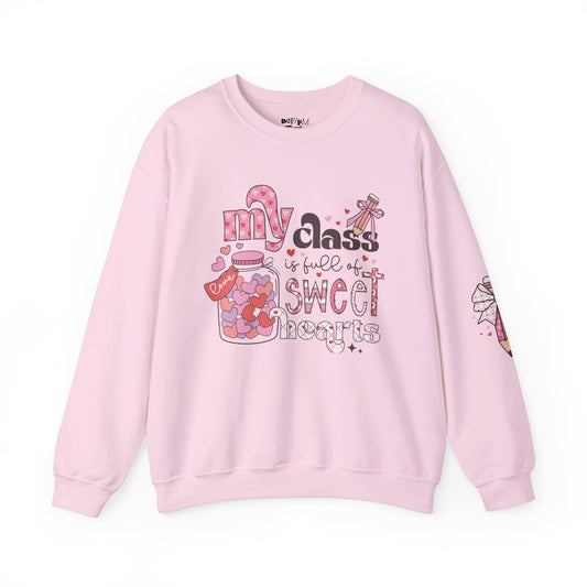 My Class is Full of Sweethearts Teacher Sweatshirt