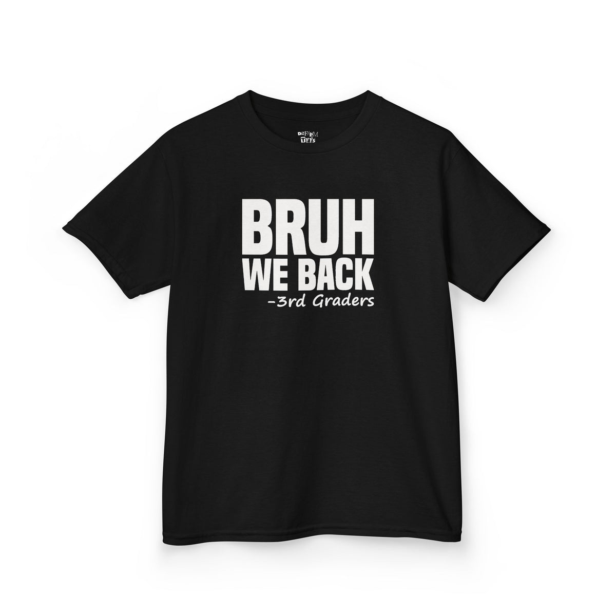 "BRUH" We Back - Third Grade