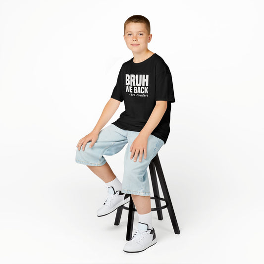 "BRUH" Be Right Back - Third Grade