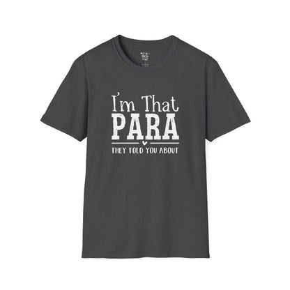 I'm That PARA -Education Paraprofessional Tee