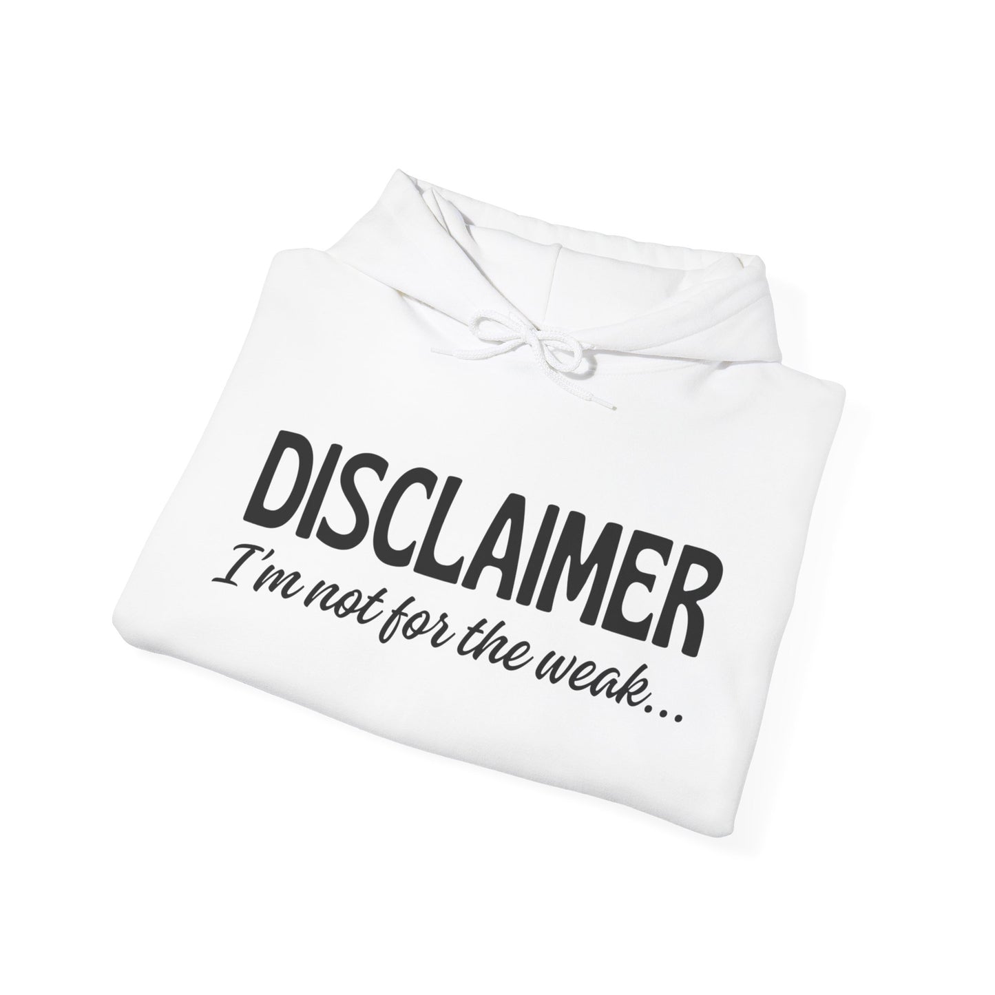 Disclaimer, I'm not for the weak Unisex Heavy Blend™ Hooded Sweatshirt