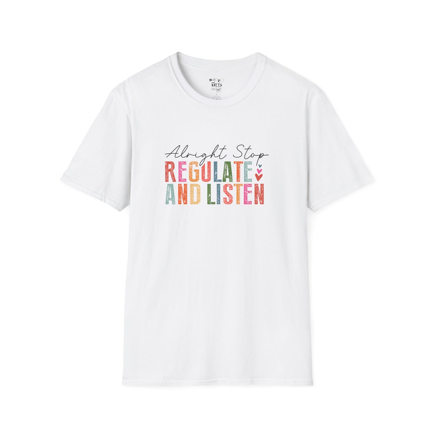 'Alright Stop' Regulate and Listen T-Shirt —  Retro Mental Health Awareness Tee