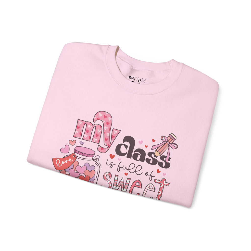 My Class is Full of Sweethearts Teacher Sweatshirt