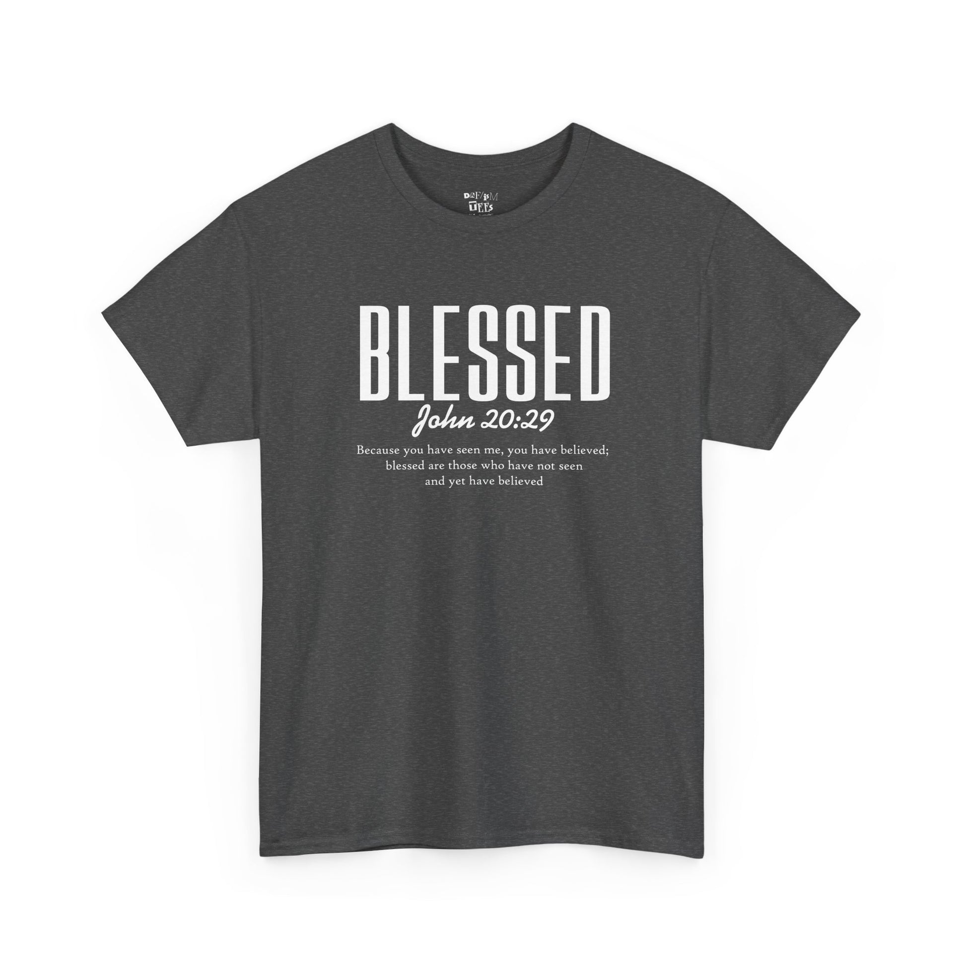Blessed : John 20:29 — Inspirational Faith Tee