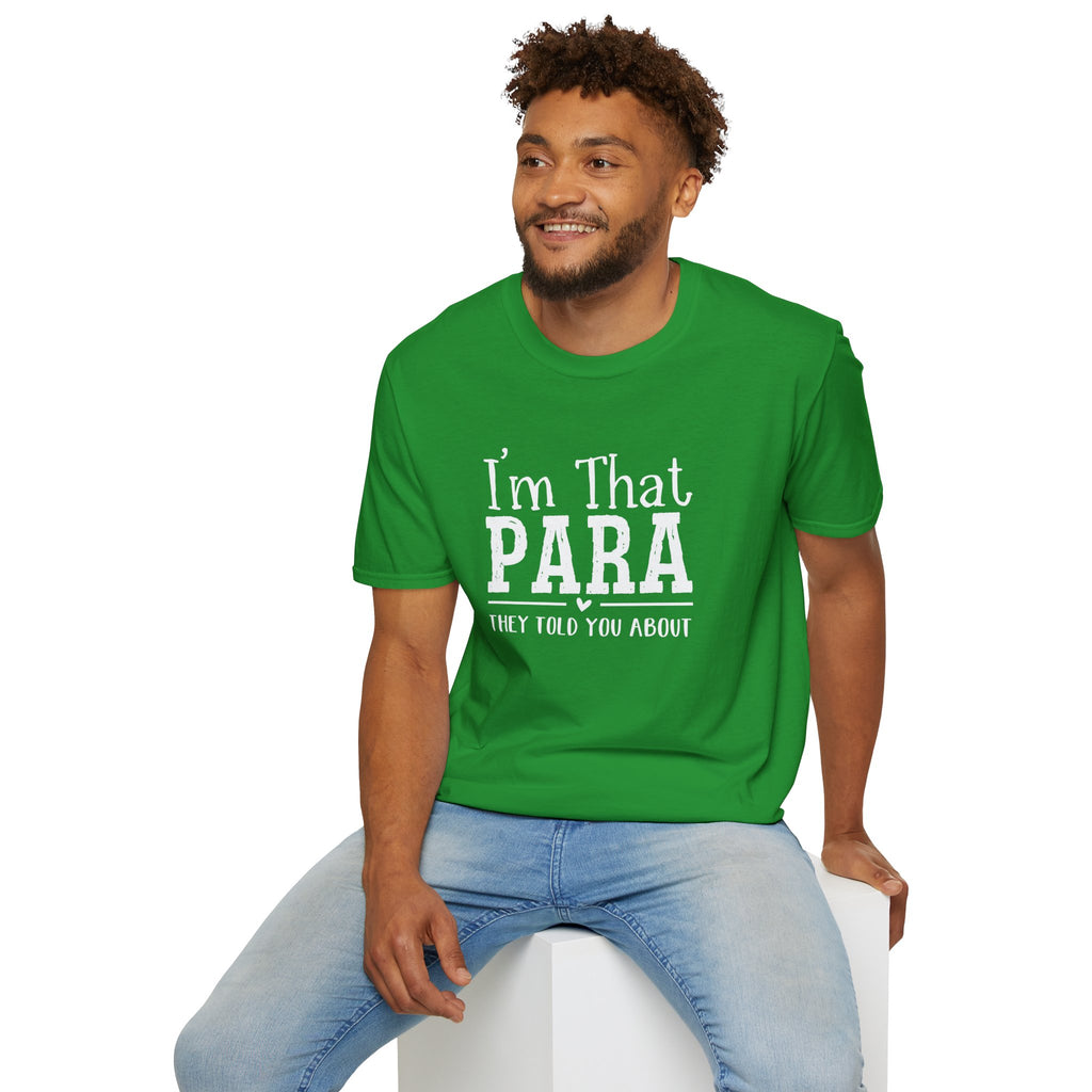 I'm That PARA -Education Paraprofessional Tee