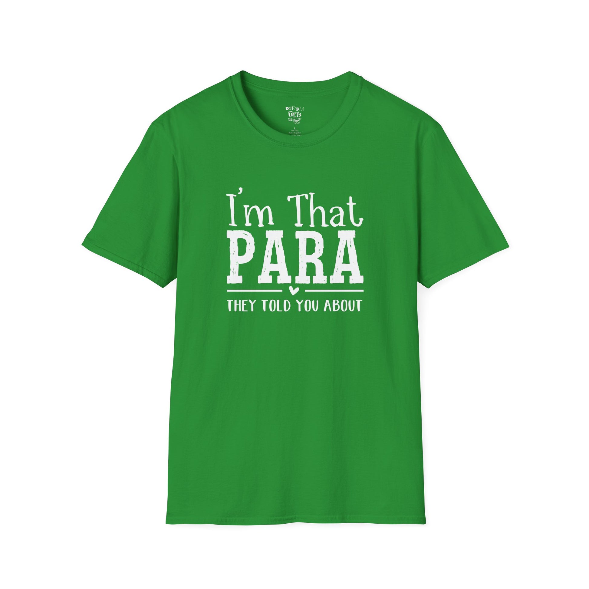 I'm That PARA -Education Paraprofessional Tee