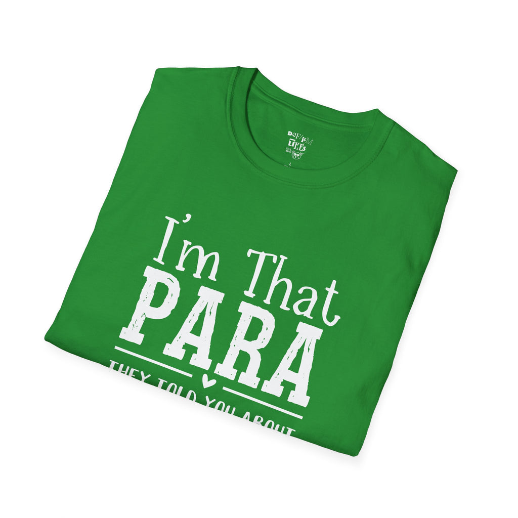I'm That PARA -Education Paraprofessional Tee