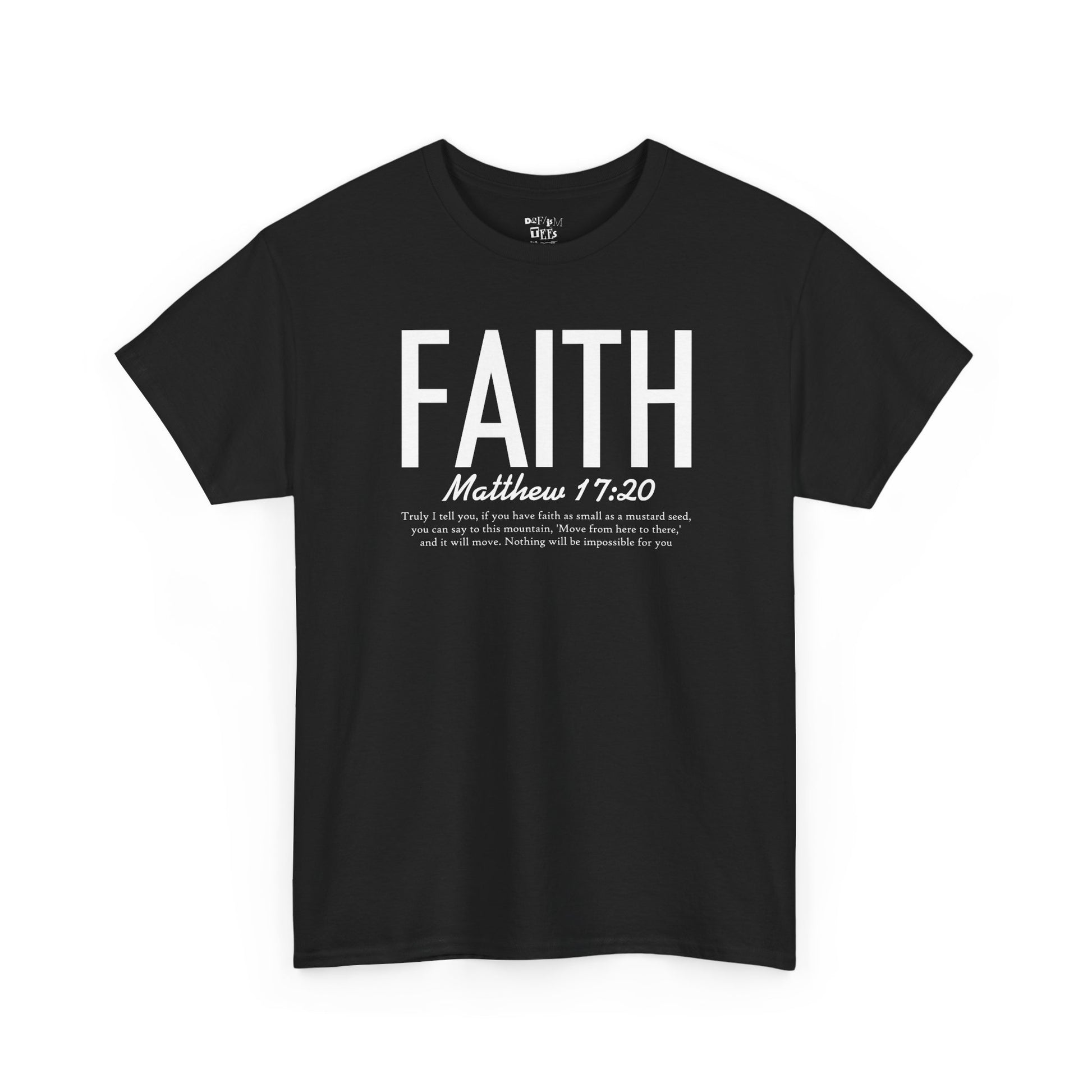 Faith Matthew 17:20 - Inspirational Faith Tee